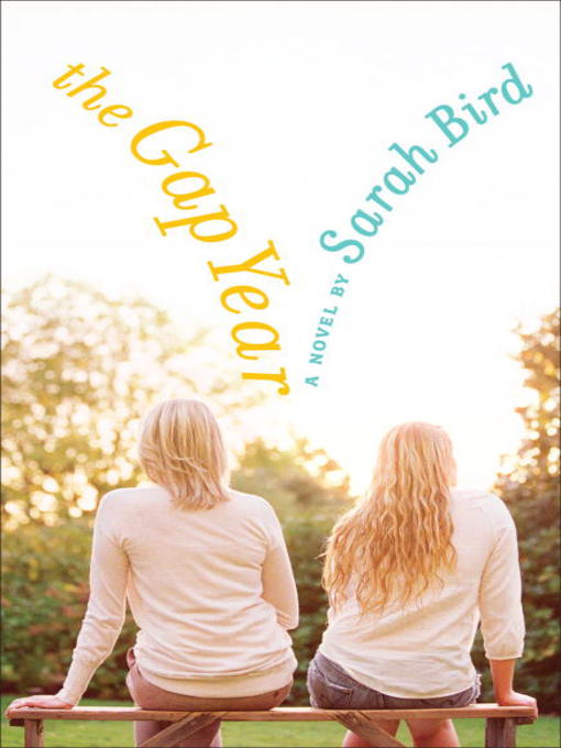 Title details for The Gap Year by Sarah Bird - Available